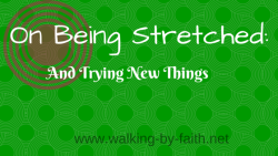 On Being Stretched